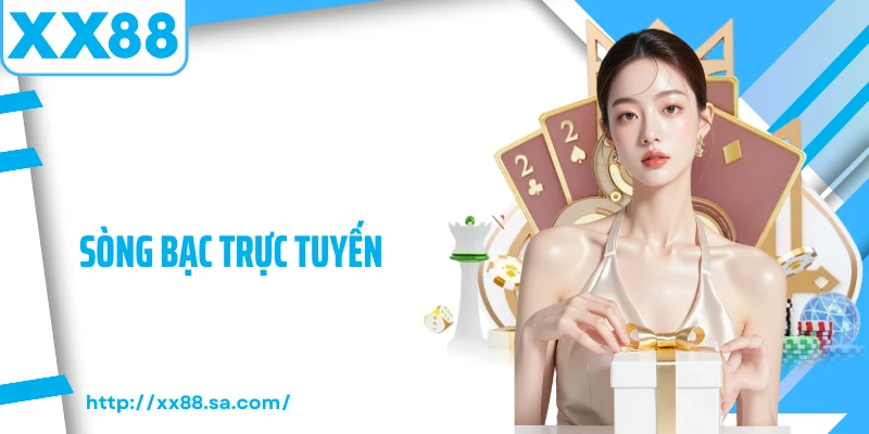 sòng bạc trực tuyến